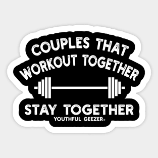 Couples That Workout Together Stay Together Sticker